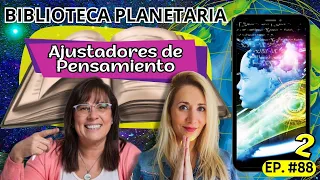 Biblioteca Planetaria (89) 📚✨- AJUSTADORES DE PENSAMIENTO 2 || Naty Faviano - Andrea Barnabé