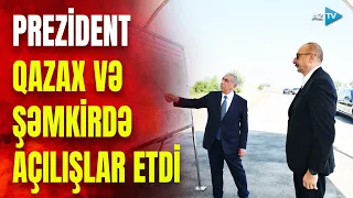 Prezident Qazax və Şəmkirə səfər edib: dövlət başçısı açılışlarda iştirak etdi