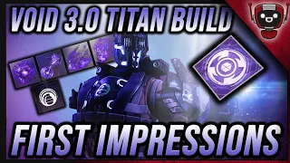 Void 3.0 Titan First Impressions Build | Destiny 2 Witch Queen