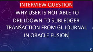 Interview Question why GL to Subledger drilldown not working in Oracle Fusion
