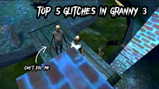Top 5 glitches in Granny chapter 3 no one knows