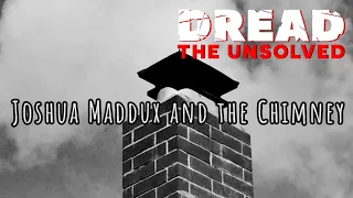 DREAD: The Unsolved - The Tragic and Unexplained Case of Josh Maddux - S2 E10