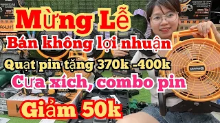 Quạt pin, Cưa Xích, Combo Pin 15Cell Giảm 50k, Chương Trình Mừng Lễ Giá Rẻ Bèo