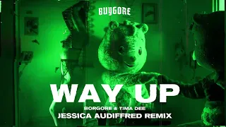 Borgore & Tima Dee - Way Up (Jessica Audiffred Remix)