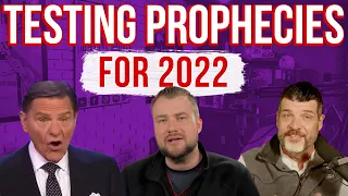 Testing Prophecies for 2022:  Words From Kenneth Copeland, Chris Reed, and Troy Brewer