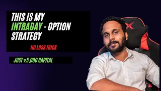 Intraday Option Trading Strategies | Call & Put Options Trading for beginners | No Loss strategy