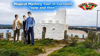 The Beatles - Magical Mystery Tour in Cornwall - Now and then