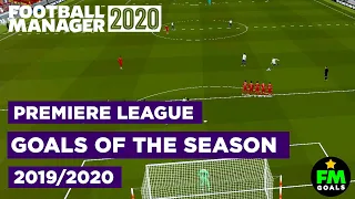 Football Manager 2020 Premiere League Goals of the Season 2019/20