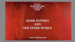 Christopher Rothko - Mark Rothko and the inner World