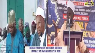 IMORAN PATAKI FUN AWON FUN MUDIRUL-MARKAZ ATI AWON OMO LEYIN WON -ASH-SHAYKH DR. SHARARUDEEN GBADEBO