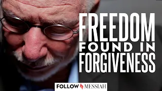 The Freedom of Forgiveness - Follow Messiah #11