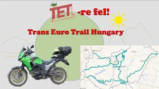 TET -re fel! TRANS EURO TRAIL Hungary off-road tour, 1WD Adventure, Kawasaki Versys-X300