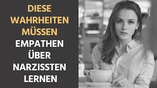 7 Wahrheiten, die Empathen über Narzissten lernen müssen