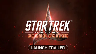 Star Trek Online: House United Launch Trailer