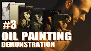 Oil Painting Process - Part 3/3 - Classical Figure Painting - Step by step Techniques and commentary