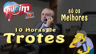 Trotes 10 horas direto ( os melhores do Chupim )