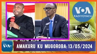 AMAKURU YA Radio Ijwi Ry'AMERIKA ||KU MUGOROBA 13/05/2024 #thomas KAMILINDI #voa  #ijwiryamerika