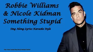 Robbie Williams Nicole Kidman Something Stupid Sing Along Lyrics