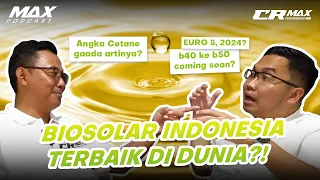 Podcast Max - Kupas Tuntas Biosolar di Indonesia