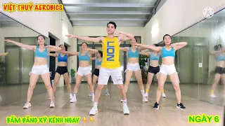 THỬ THÁCH GIẢM CÂN THẦN TỐC TRONG 7 NGÀY #6 | BÀI TẬP AEROBIC GIẢM 3 KG TẠI NHÀ| VIỆT THỦY AEROBIC