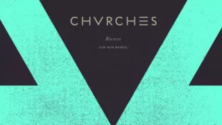 CHVRCHES - Recover (Cid Rim remix)