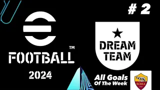 eFootball 2024 Dream Team - All Goals Of The Week #2