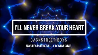 BACKSTREET BOYS - I'll Never Break Your Heart | Karaoke (instrumental w/ back vocals)