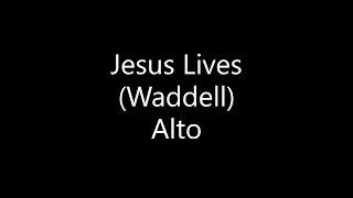 Jesus Lives   Alto