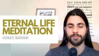 Eternal Life Guided Meditation