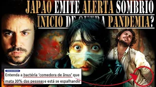 (URGENTE) JAPÃO EMITE ALERTA MÁXIMO - "ESSE" é o INICIO da GRANDE PANDEMIA ? BACTÉRIA COMEDORA DE ..