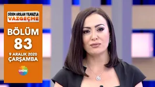 Didem Arslan Yılmaz'la Vazgeçme 83. Bölüm | 9 Aralık 2020