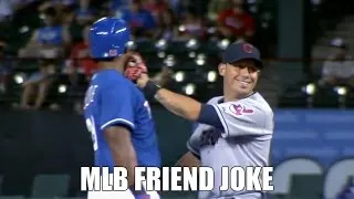 MLB Friend Joke Part 2