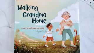 Walking Grandma Home; A Story of Grief, Hope & Healing by Nancy Bo Flood & Ellen Shi - Flip Through