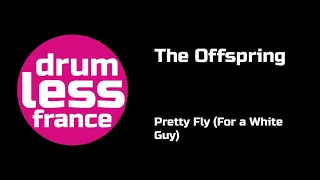 Drumless - The Offspring - Pretty Fly (For a White Guy)