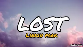 Linkin Park- Lost (Lyrics)