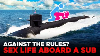 This Happens When Navy Sailors "DO IT" on a Nuclear Submarine