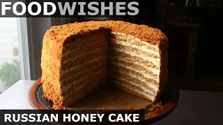 Russian Honey Cake – Food Wishes