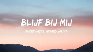 Andre Hazes & Gerard Joling - Blijf Bij Mij (Songtekst/Lyrics)