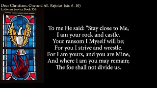 Hymn 556a Dear Christians, One and All, Rejoice  sts  6–10