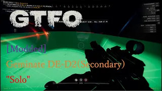 [Modded]GTFO Geminate GE-D2(Secondary) Solo