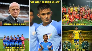 Sunil Chhetri on Afghanistan defeat|India in FIFA U15 WC! Punjab FC Won the RFDL|Adrian Luna