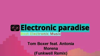 Tom Boxer feat. Antonia - Morena (Funkwell Remix)