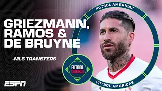 ‘DO WHAT IT TAKES!’ Could Griezmann, Ramos and De Bruyne transfer to MLS? 👀 | ESPN FC