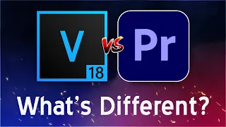 VEGAS Pro 18 VS Premiere Pro 2020 - What's Different