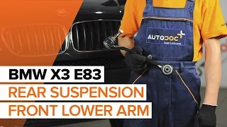 How to change rear suspension front lower arm on BMW X3 E83 [TUTORIAL]