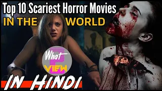 Top 10 Scariest Movies in the World [Hindi Dubbed & English]  | Hollywood | Best Horror Films