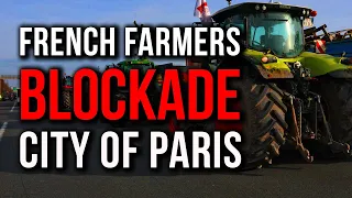 Farmers Surround Paris Demanding End To Green Agenda Harming French Agriculture.