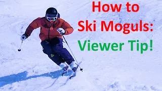 How to Ski Moguls: A Bonus Viewer Tip!