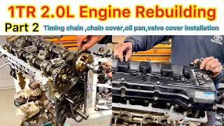 (Part 2) 1TR-FE 2.0L Engine Rebuild || Timing Chain Replacement || Timing Chain Cover Installation