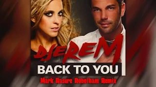 Djerem - Back To You feat. Shana P - Mark Rasure Robotham Remix